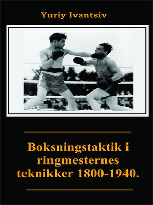 cover image of Boksningstaktik i ringmesternes teknikker 1800-1940.